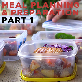 Nutrition Series: Meal Planning & Prep, Part 1